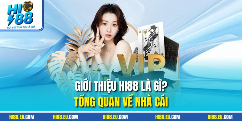 Giới thiệu HI88 - Trang thông tin chi tiết về nhà cái
