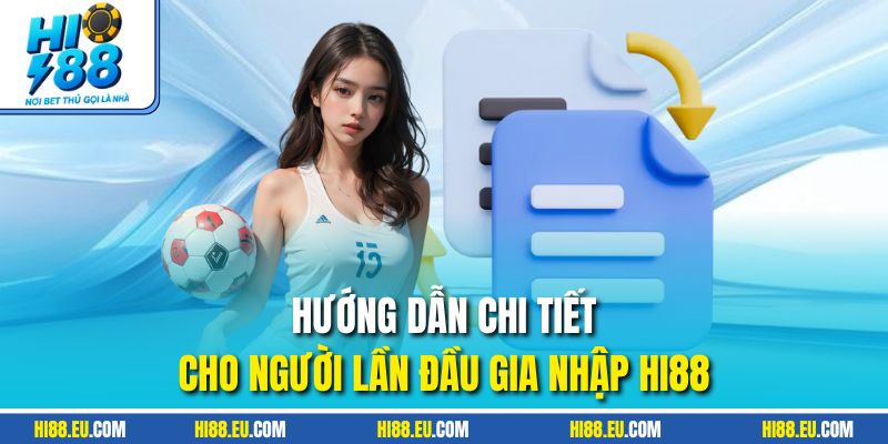 Quy trình tham gia chơi tại nhà cái HI88