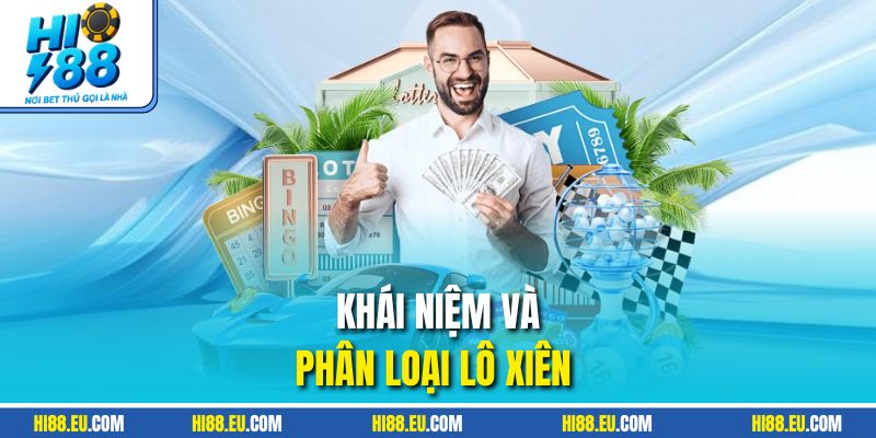 Khái niệm và phân loại lô xiên
