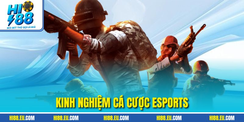 kinh nghiệm cá cược esports