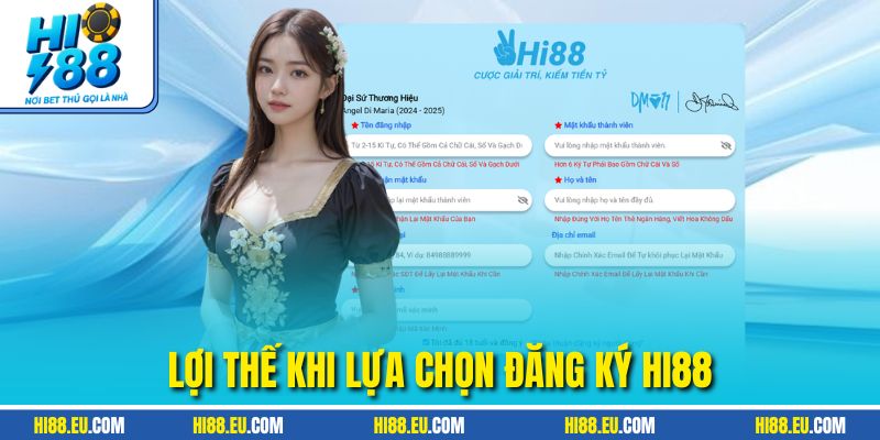 Lợi thế khi lựa chọn đăng ký HI88