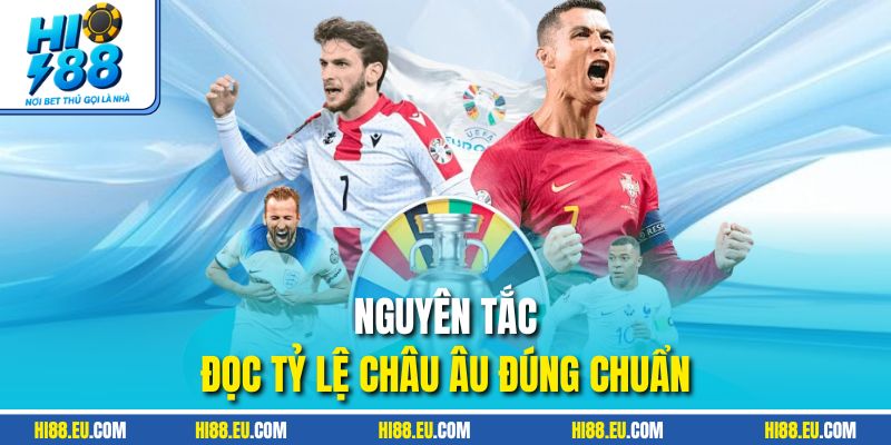 Nguyên tắc đọc tỷ lệ châu Âu đúng chuẩn