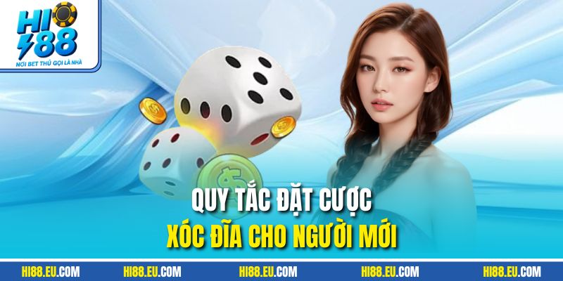 Quy tắc đặt cược xóc đĩa cho người mới