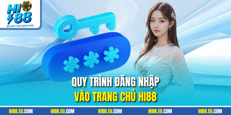 Quy trình đăng nhập vào trang chủ HI88