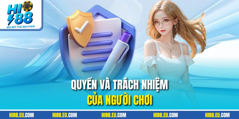 Quyền và trách nhiệm của người chơi